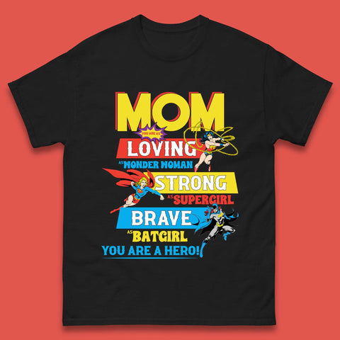 Mom You are Hero Mens T-Shirt