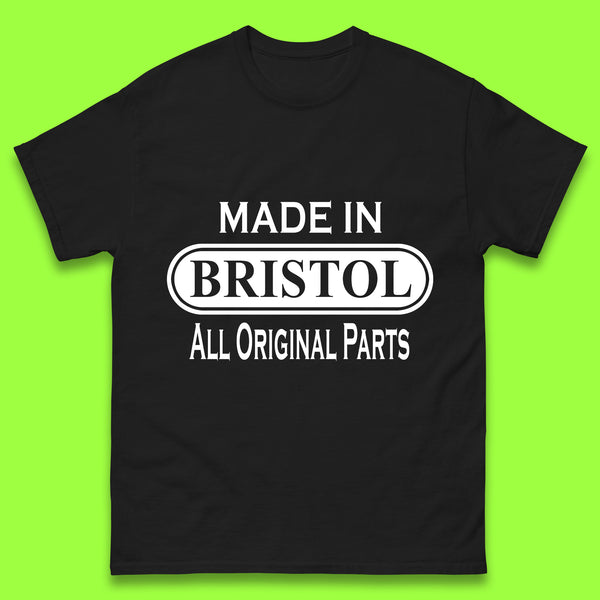 Made In Bristol All Original Parts Vintage Retro Birthday City in South West England Gift Mens Tee Top
