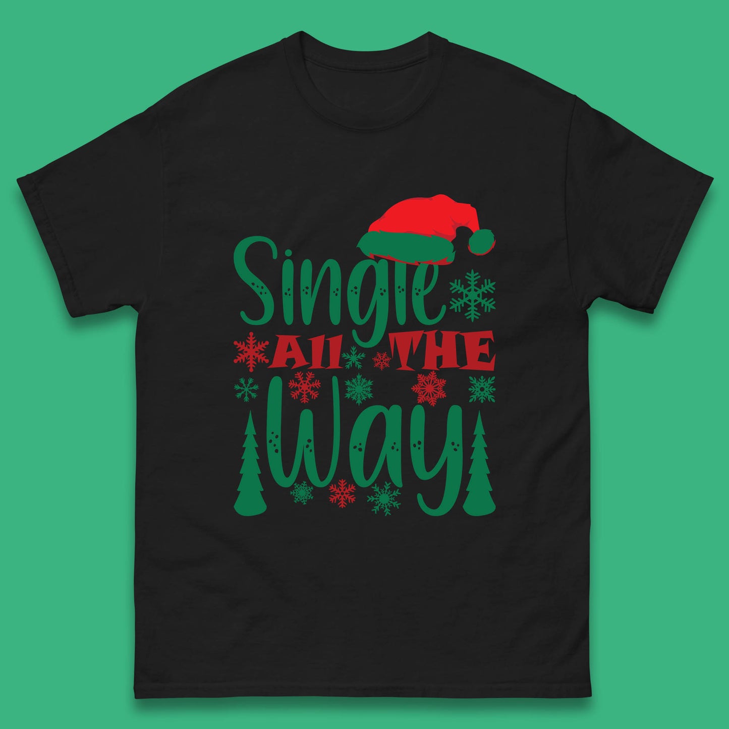 single all the way christmas t shirt
