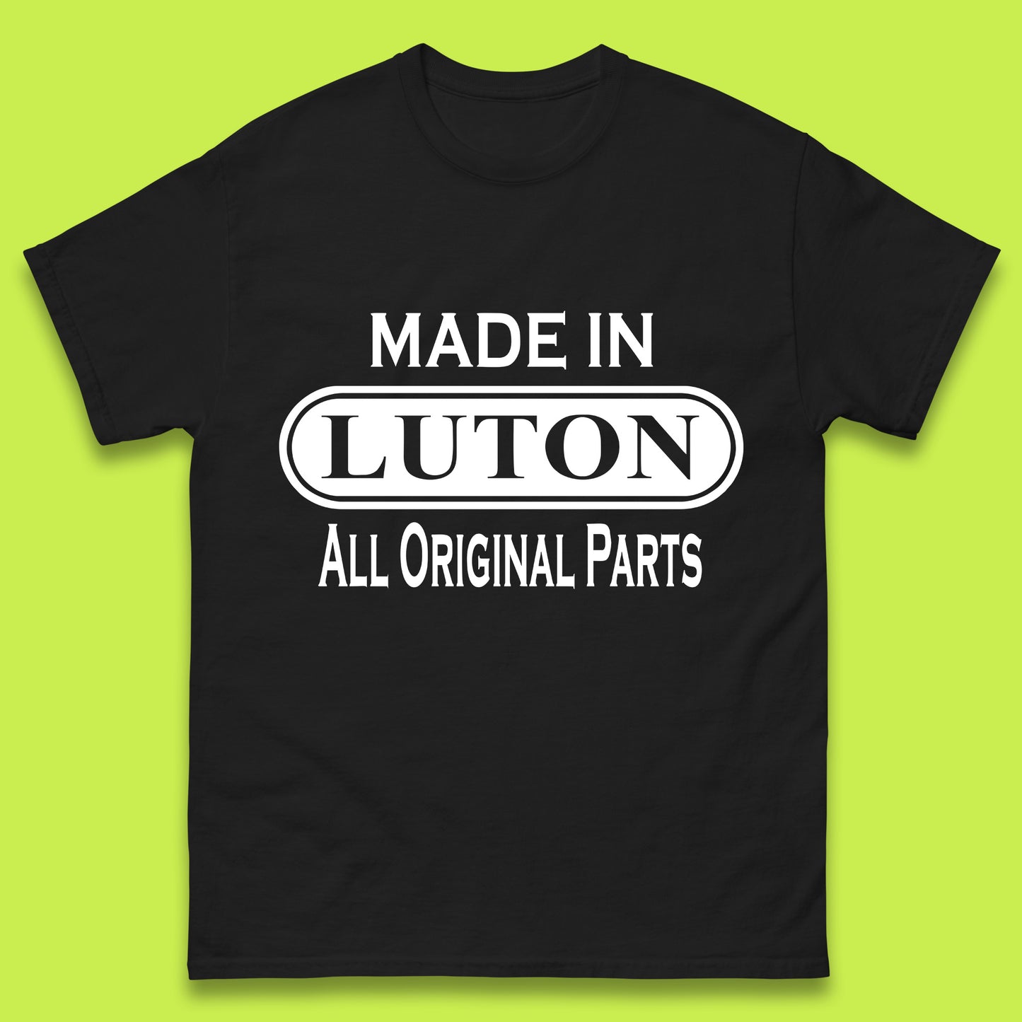 Made In Luton All Original Parts Vintage Retro Birthday Town In Bedfordshire, England Gift Mens Tee Top
