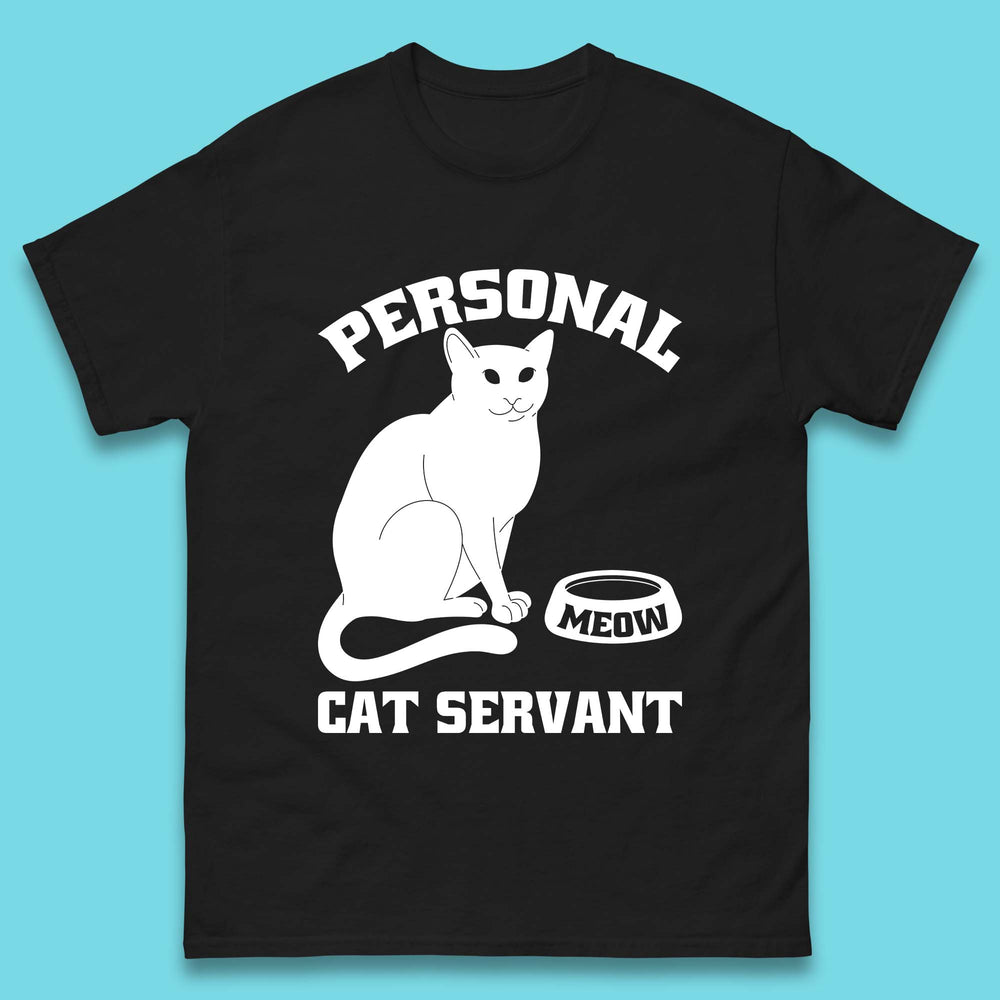 Personal Cat Servant Meow Funny Black Cat Lover Gift Mens Tee Top