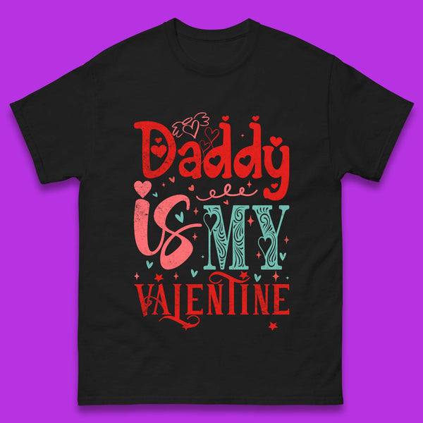 Daddy Is My Valentine Mens T-Shirt