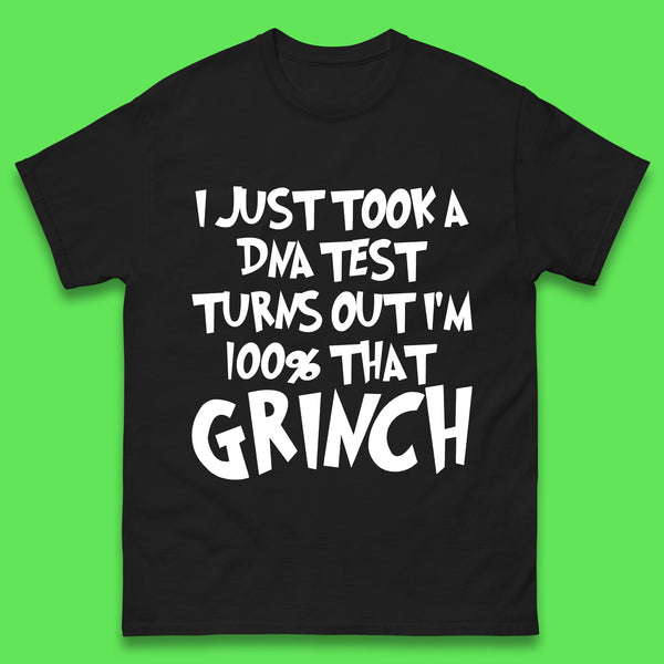 I Just Took A DNA Test Turns Out I'm 100% That Grinch Christmas Grinch Green Cartoon Character Mens Tee Top