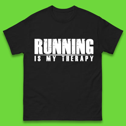 Running Is My Therapy Runner Running Lover Fitness Exercise  Running Therapy Mens Tee Top