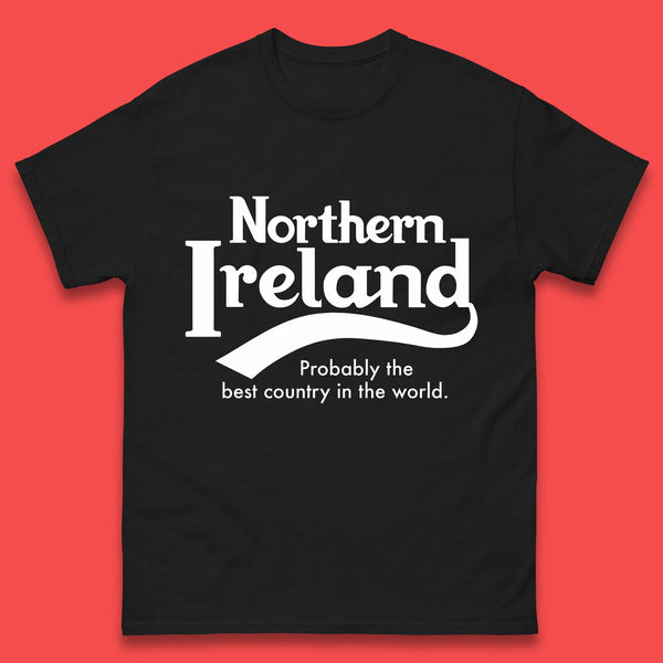 North Ireland Probably The Best Country In The World Uk Constituent Country Northern Ireland Is A Part Of The United Kingdom Mens Tee Top
