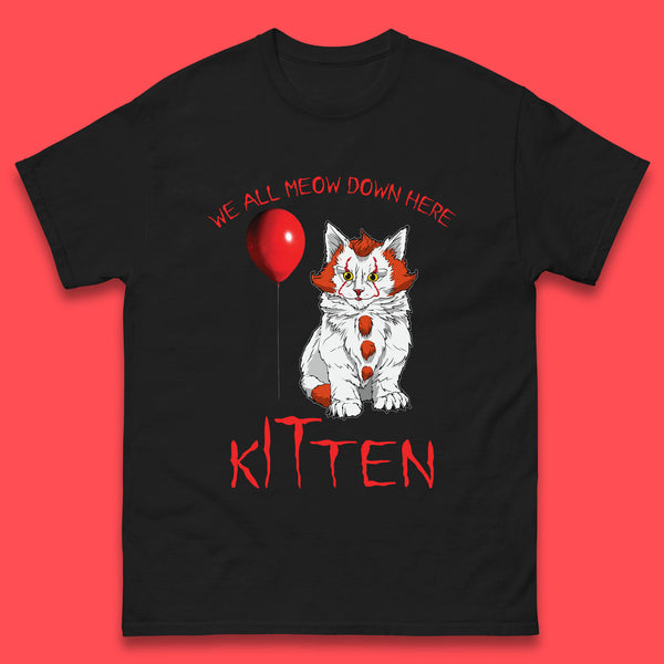 We All Meow Down Here Kitten Clown Cat Halloween IT Pennywise Clown Movie Mashup Parody Mens Tee Top