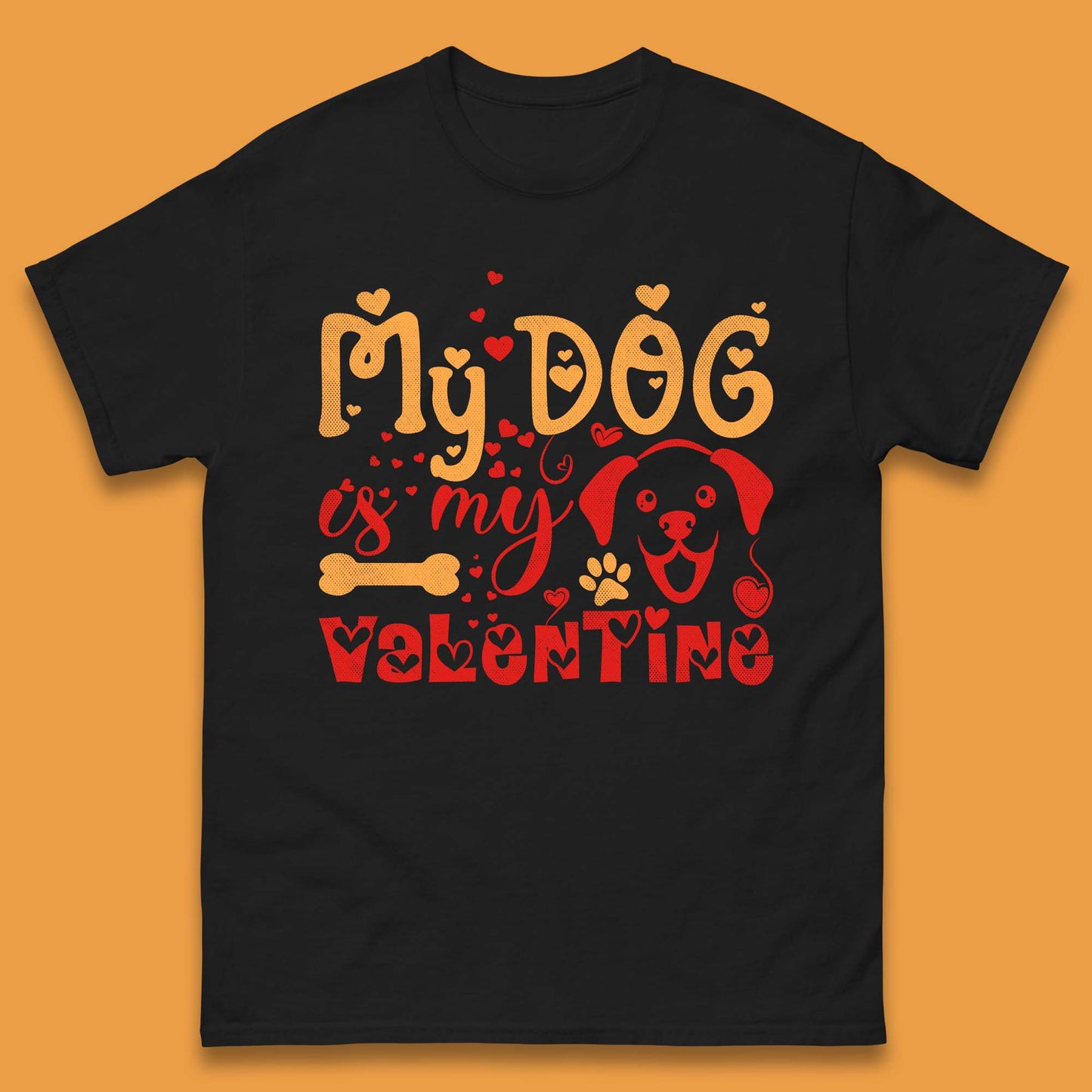 My Dog Is My Valentine Mens T-Shirt