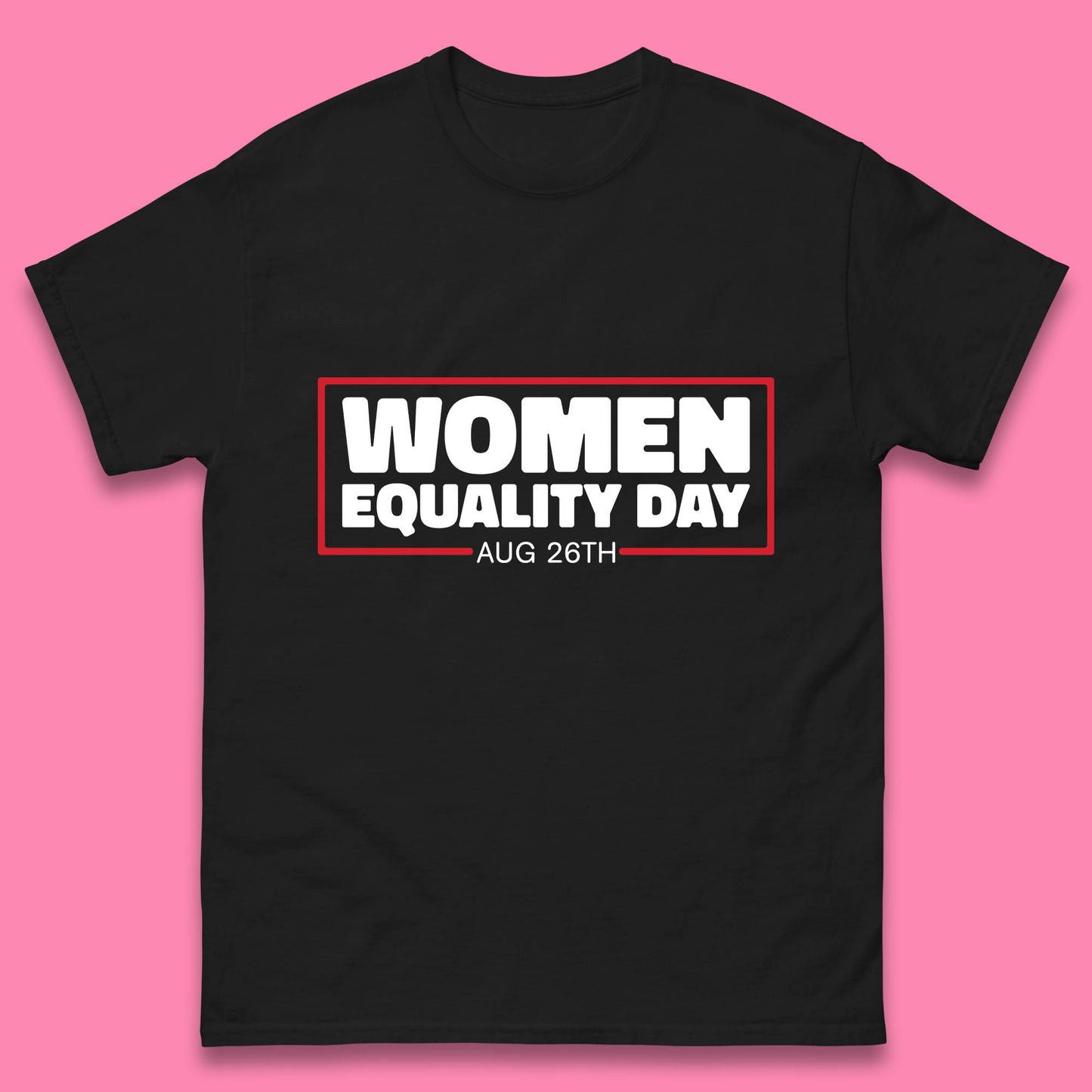 Women Equality Day Aug 26th Women Rights Empowerment Girls Power Female Support Mens Tee Top