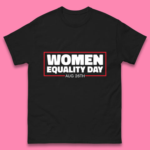 Women Equality Day Aug 26th Women Rights Empowerment Girls Power Female Support Mens Tee Top