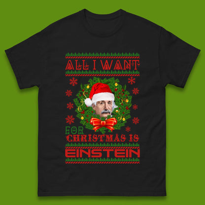 Want Einstein For Christmas Mens T-Shirt