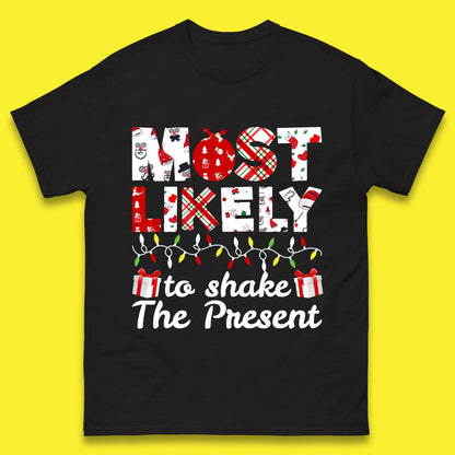 most likely to shake the present t shirt
