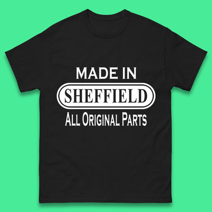 Made In Sheffield All Original Parts Vintage Retro Birthday City in South Yorkshire, England Gift Mens Tee Top