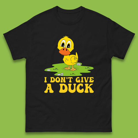 I Don't Give a Duck T Shirt