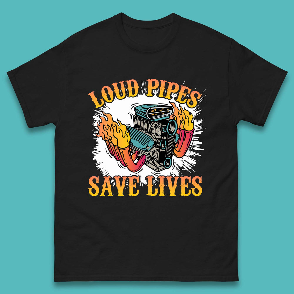 Loud Pipes Save Lives Hot Rod Motor Vehicle Flaming Engine Mens Tee Top