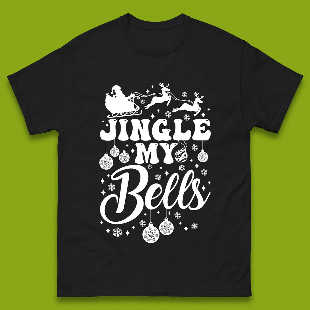 Jingle My Bells Christmas Mens T-Shirt