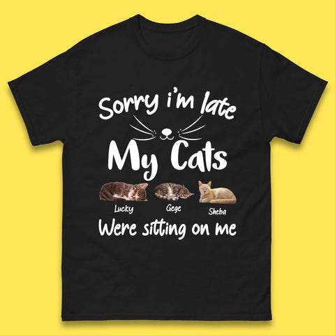 Personalised Sorry I'm Late My Cats Mens T-Shirt