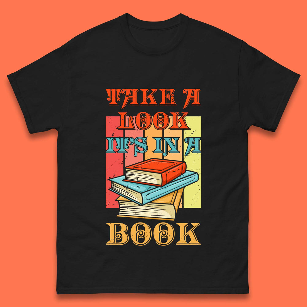 Take A Look It's In A Book Retro Reading Book Lover Bookish Librarian Mens Tee Top