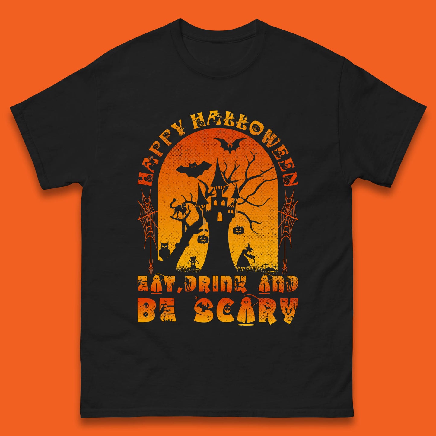 Happy Halloween Eat Drink And Be Scary Spooky Horror Hunted House Festive Gift Mens Tee Top