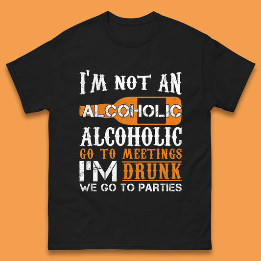 I'm Not An Alcoholic Mens T-Shirt
