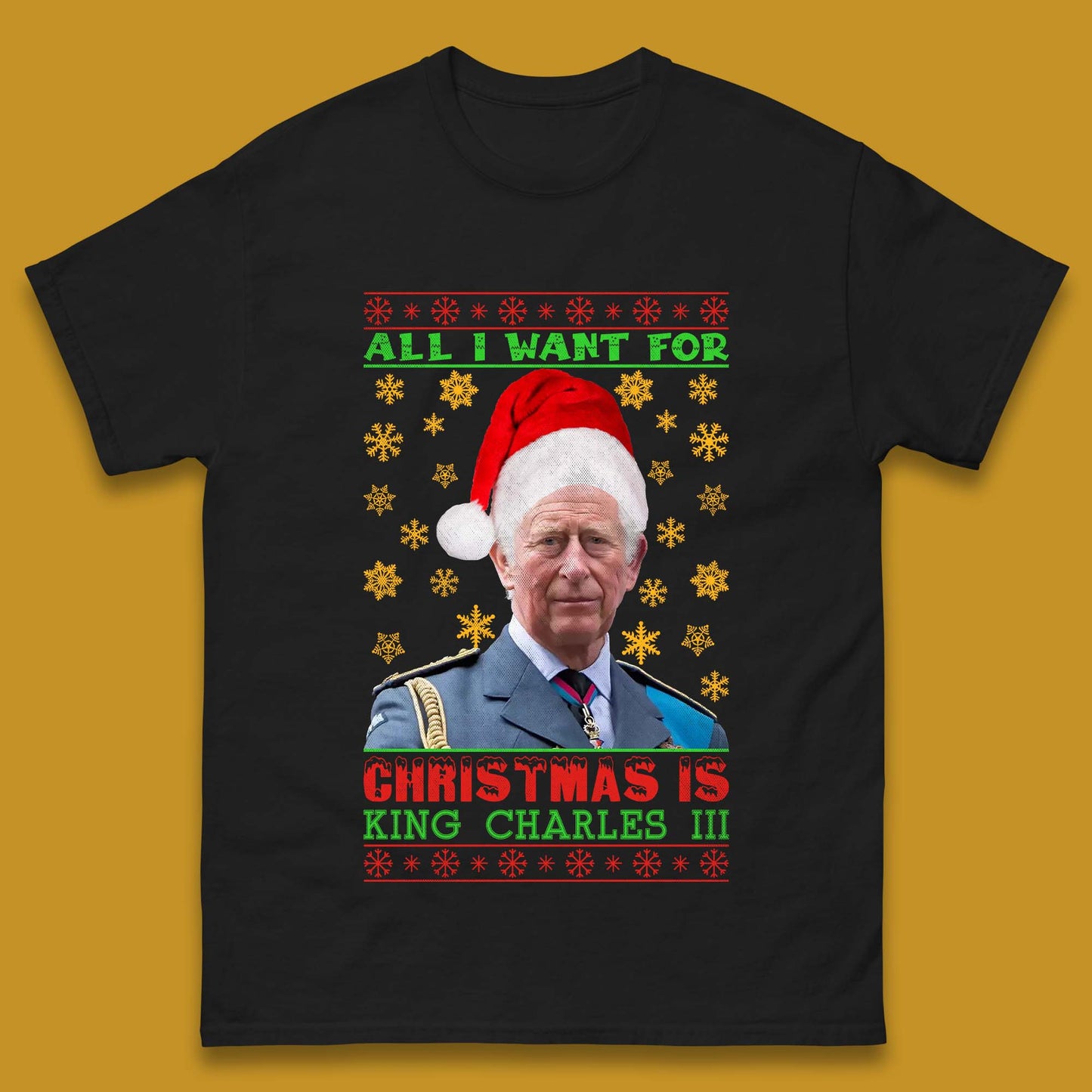 Want King Charles III For Christmas Mens T-Shirt