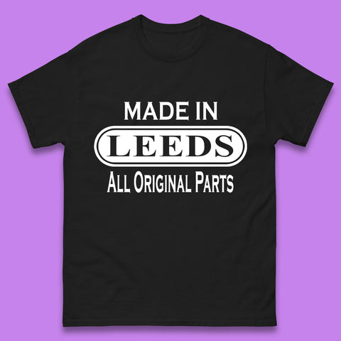 Made In Leeds All Original Parts Vintage Retro Birthday City In West Yorkshire, England Gift Mens Tee Top