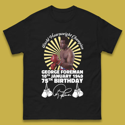 George Foreman 75th Birthday Mens T-Shirt