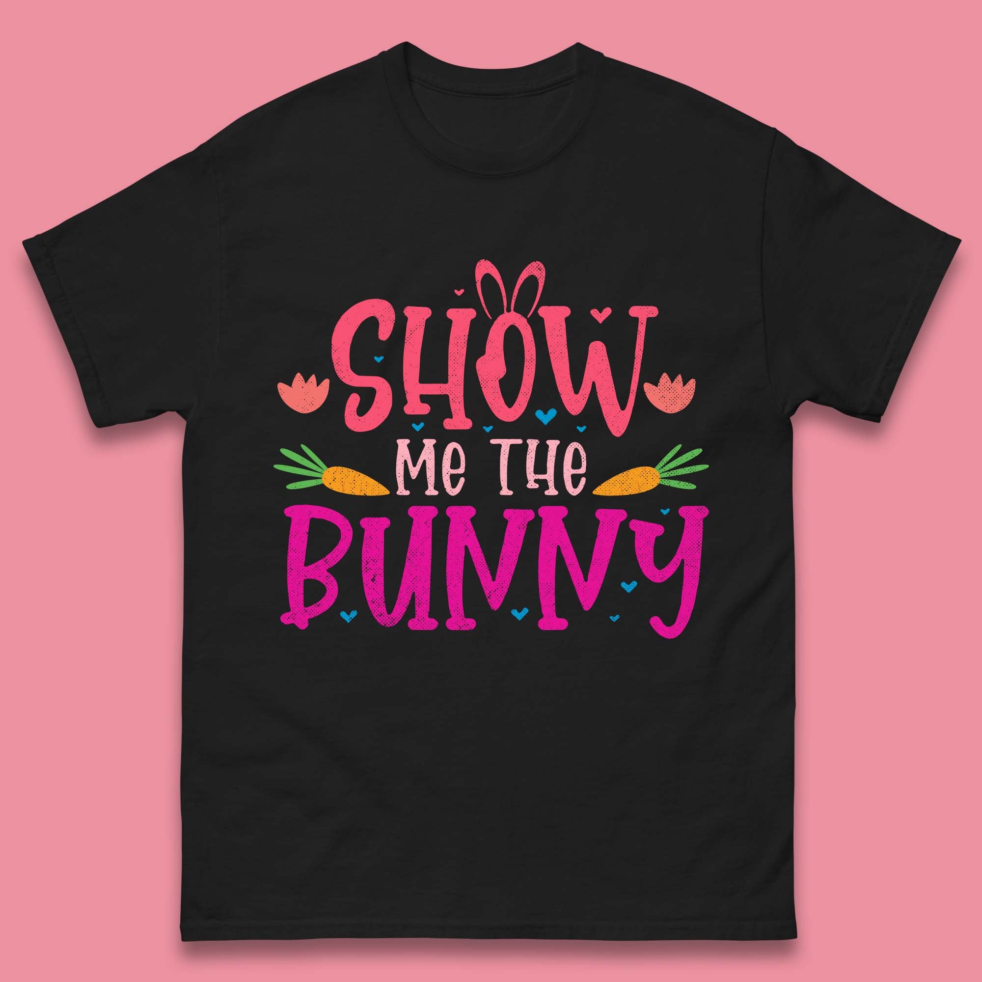 Show Me The Bunny Mens T-Shirt