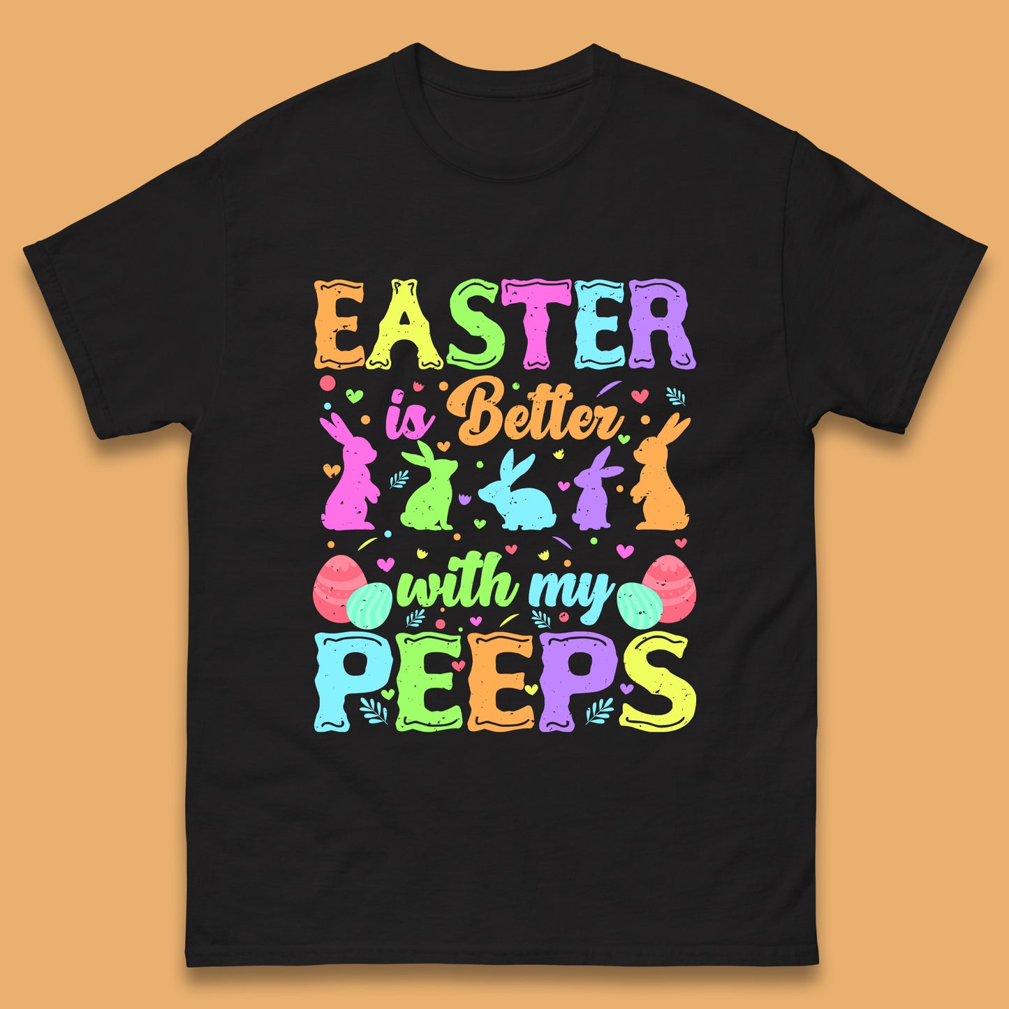 Easter Better With My Peeps Mens T-Shirt