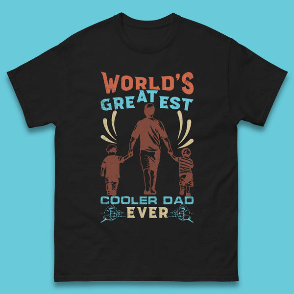 World Greatest Cooler Dad Ever Mens T-Shirt