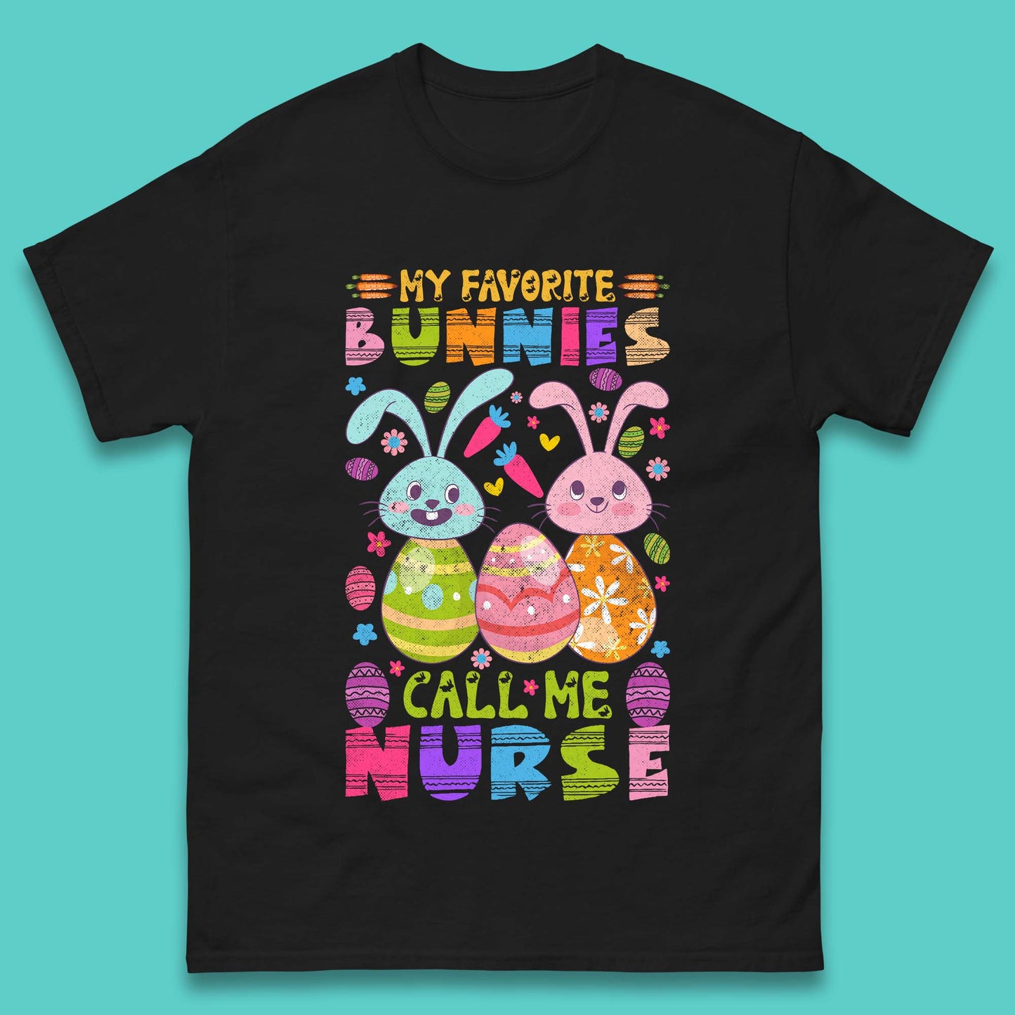 My Favorite Bunnies Call Me Nurse Mens T-Shirt