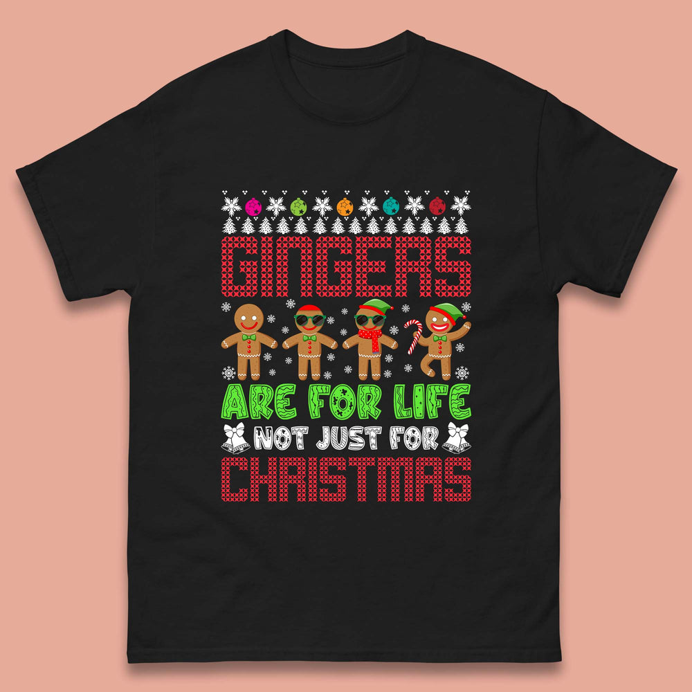 Gingers Are For Life Not Just For Christmas Gingers Lovers Ugly Xmas Gingerbread Cookies Mens Tee Top