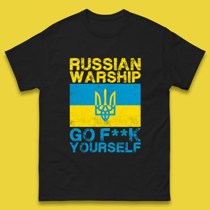 Russian Warship Go Fuck Yourself Ukraine Soldiers Last Words Ukrainian Flag We Stand With Ukraine Mens Tee Top