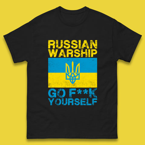 Russian Warship Go Fuck Yourself Ukraine Soldiers Last Words Ukrainian Flag We Stand With Ukraine Mens Tee Top