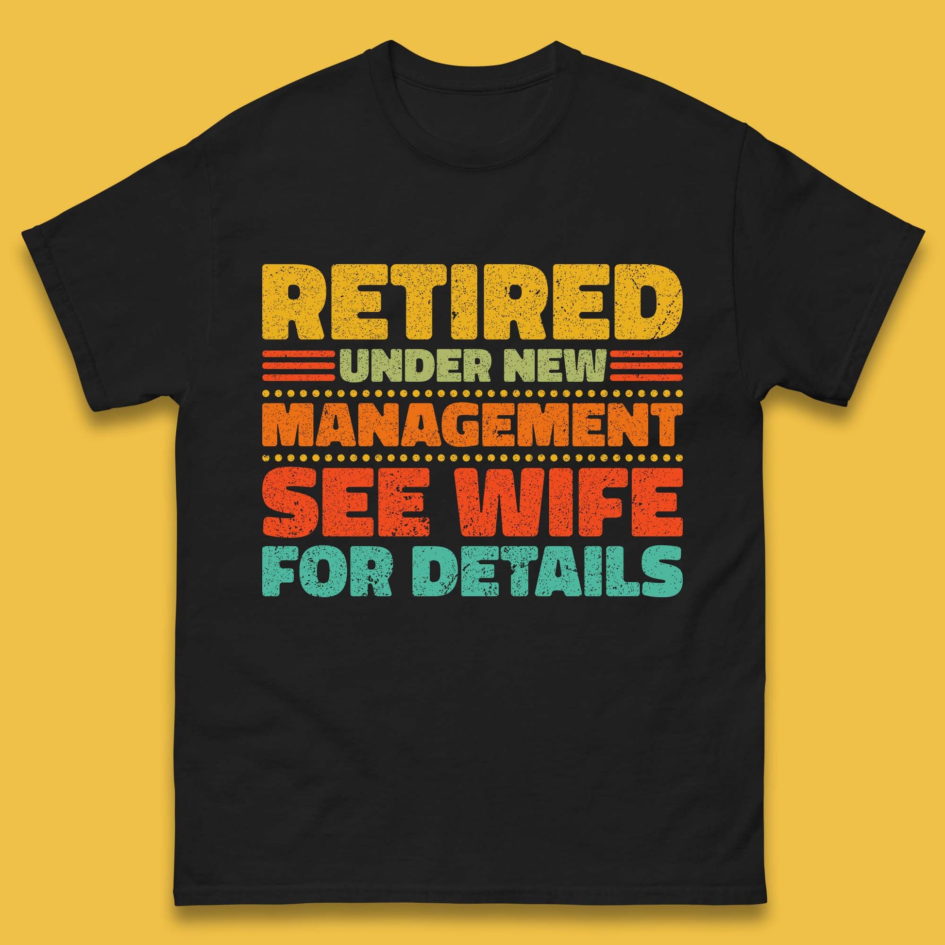 Retired Under New Management T Shirt
