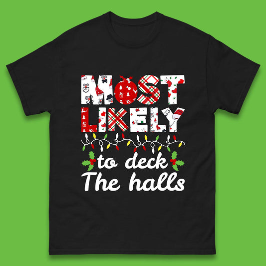 most likely to deck the halls t shirt
