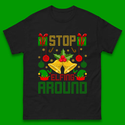 christmas stop elfing around t shirt