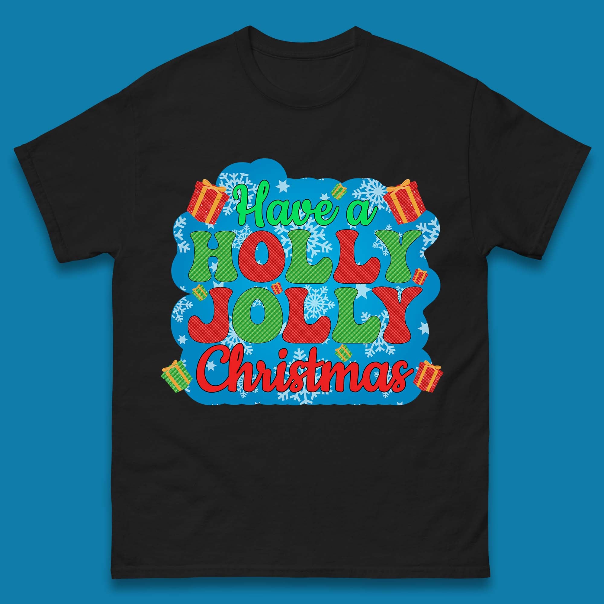 Have A Holly Jolly Christmas Mens T-Shirt