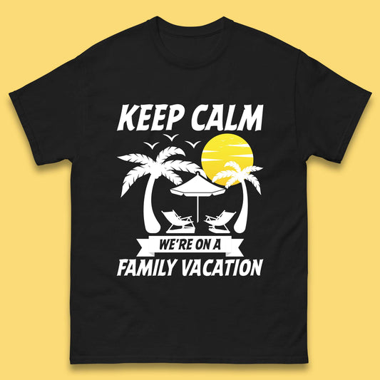Keep Calm We're on a Family Vacation T Shirt