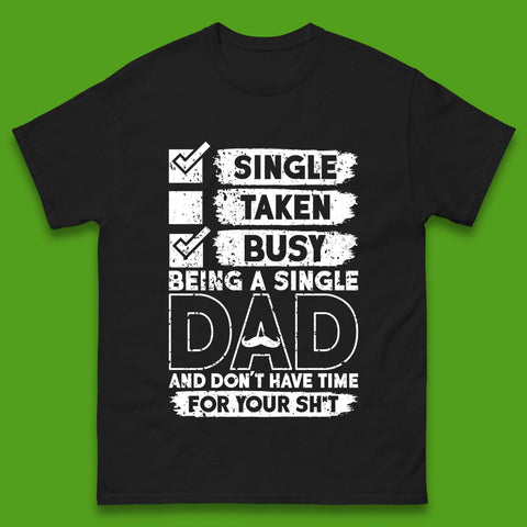 Being A Single Dad Mens T-Shirt