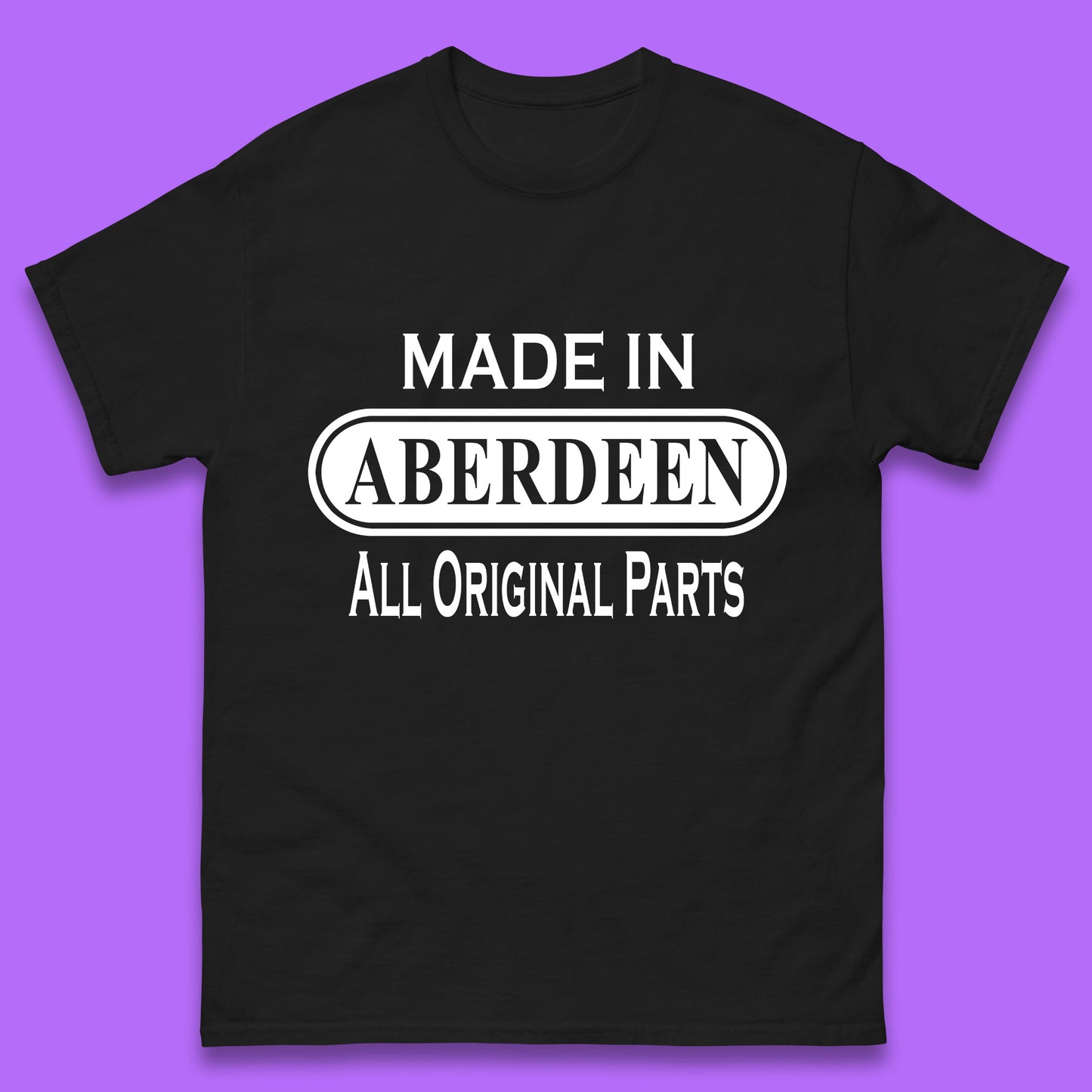Made In Aberdeen All Original Parts Vintage Retro Birthday City In Scotland Gift Mens Tee Top
