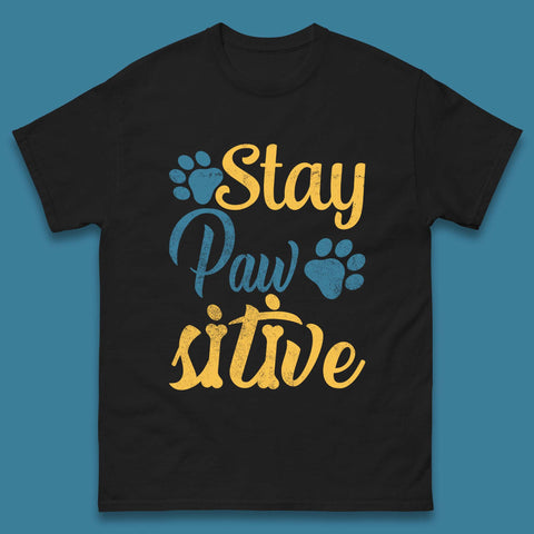 Stay Pawsitive Mens T-Shirt