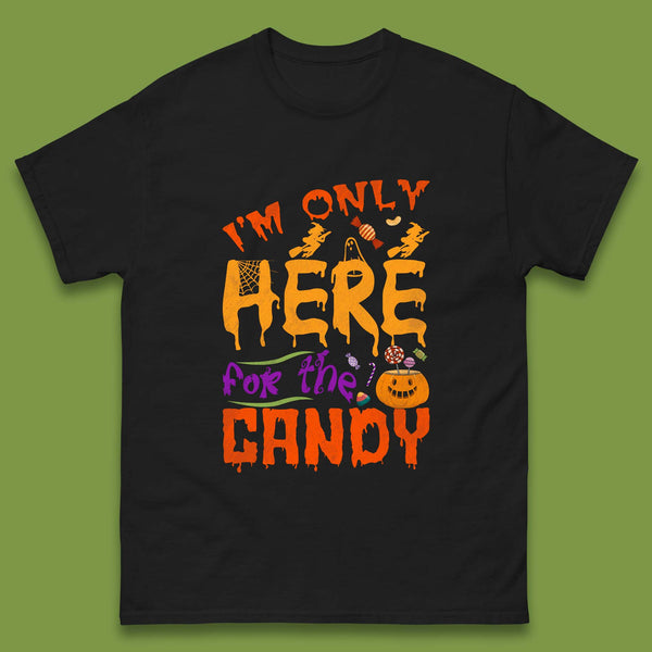 I'm Only Here For The Candy Halloween Trick Or Treat Mens Tee Top