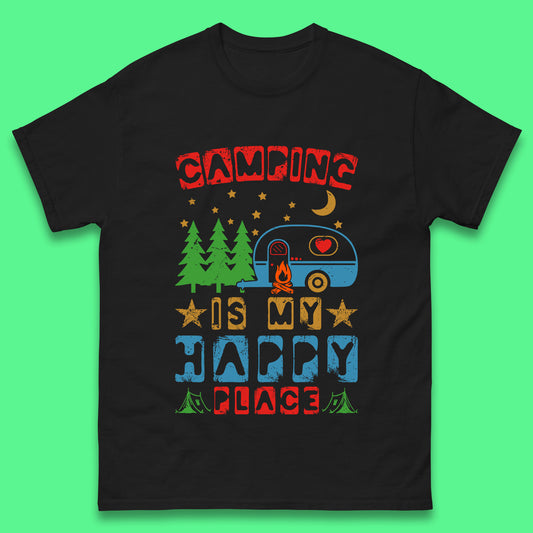 Camping Is My Happy Place Happy Camper Hiking Adventure Vacation Trip Camping Crew Mens Tee Top