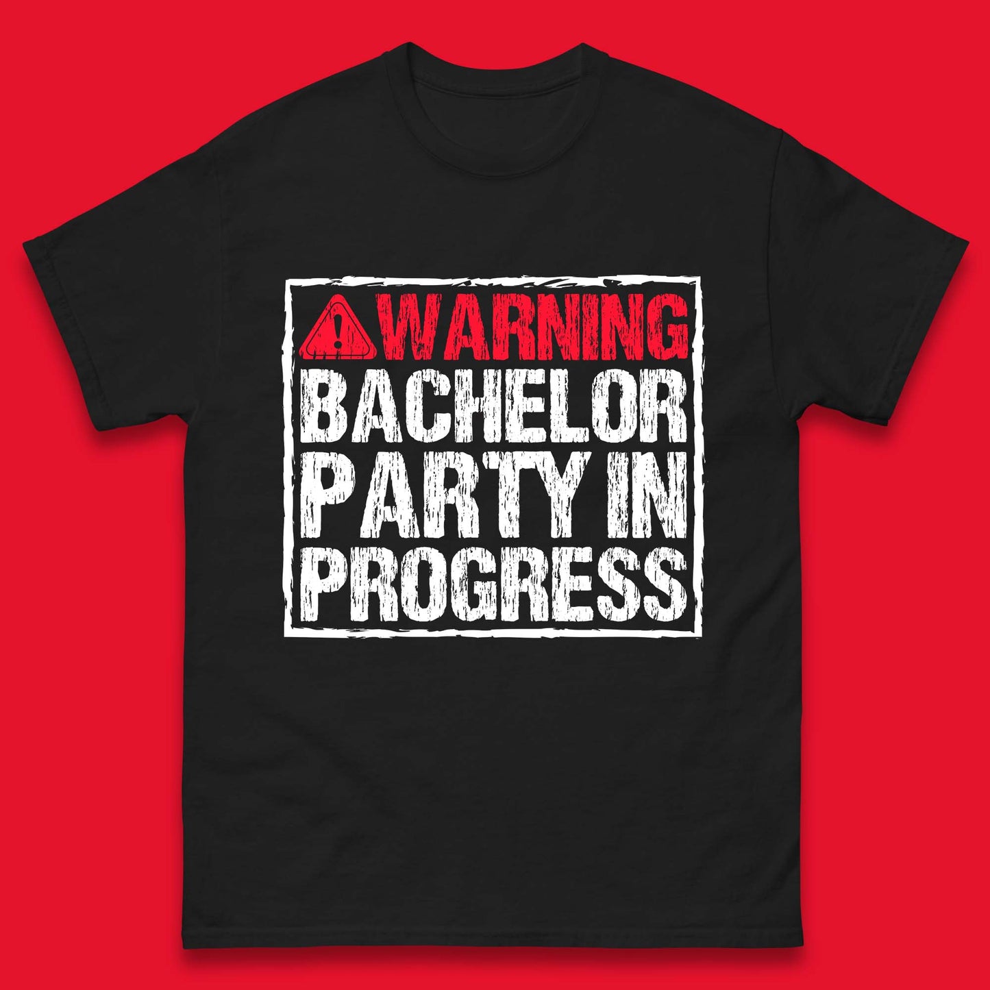 Warning Bachelor Party In Progress Funny Stag Guys Night Out Wedding Mens Tee Top
