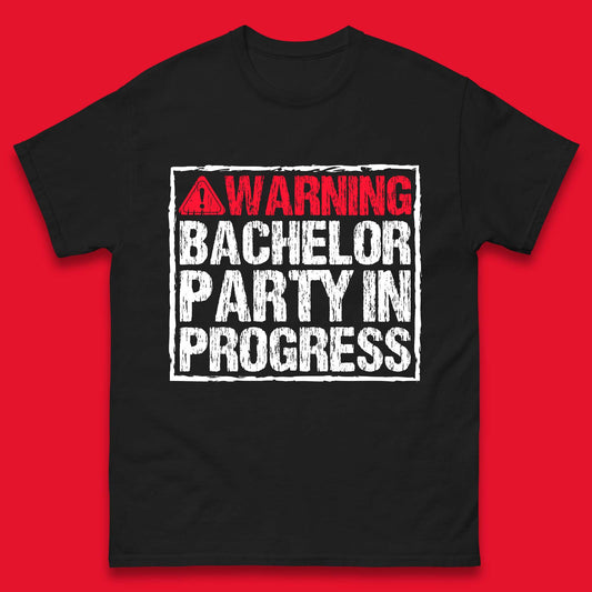 Warning Bachelor Party In Progress Funny Stag Guys Night Out Wedding Mens Tee Top