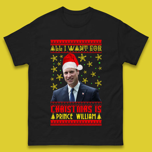 Want Prince William For Christmas Mens T-Shirt