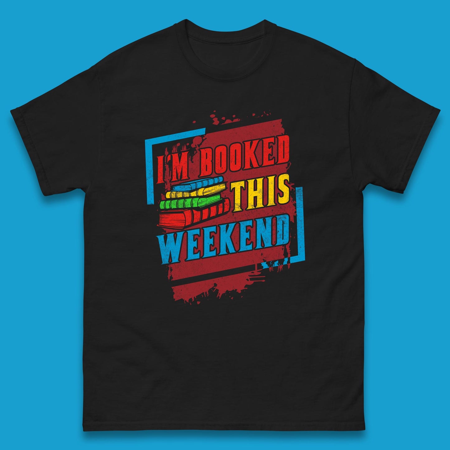 I'm Booked This Weekend Retro Book Lover Book Vibes Reading Librarian Mens Tee Top