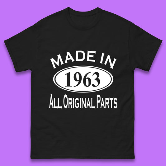 Made In 1963 All Original Parts Vintage Retro 60th Birthday Funny 60 Years Old Birthday Gift Mens Tee Top