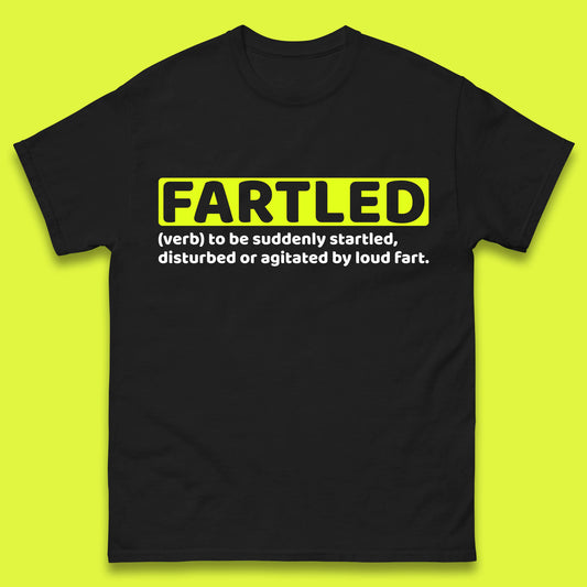 Fartled Definition Funny Sarcastic Dictionary Fart Humor Rude Offensive Joke Mens Tee Top