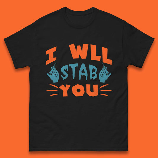 I Will Stab You Mens T-Shirt